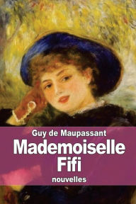 Title: Mademoiselle Fifi, Author: Guy de Maupassant