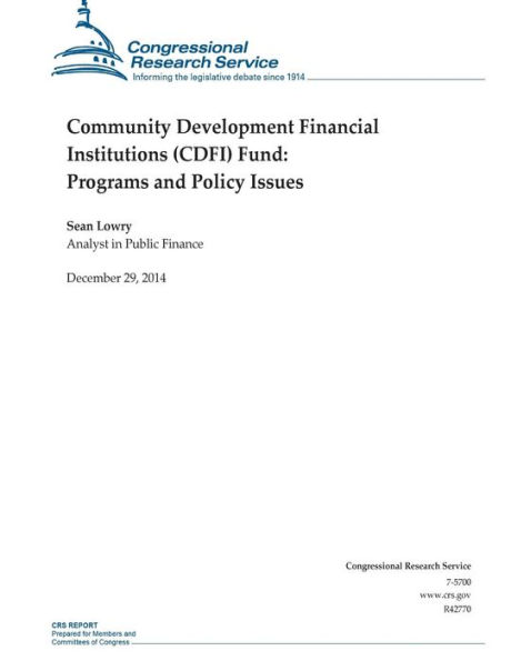 Community Development Financial Institutions (CDFI) Fund: Programs and Policy Issues