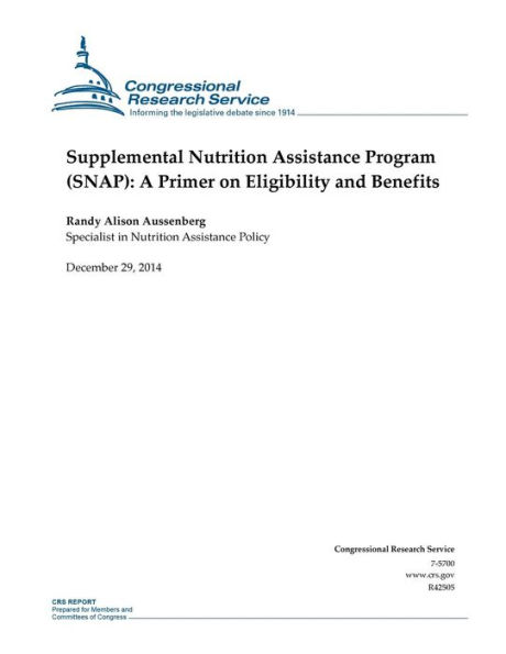 Supplemental Nutrition Assistance Program (SNAP): A Primer on Eligibility and Benefits