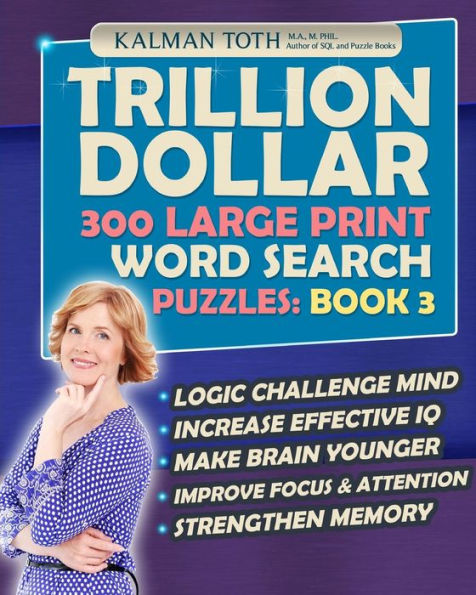 Trillion Dollar 300 Large Print Word Search Puzzles: Book 3: Powerful IQ Booster