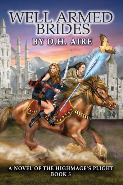 Well Armed Brides: A Novel of the Highmage's Plight (Book 5)