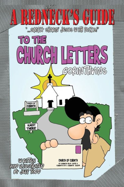 A Redneck's Guide To The Church Letters: Corinthians