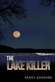 Title: The Lake Killer, Author: Randy Goddard