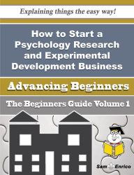 Title: How to Start a Psychology Research and Experimental Development Business (Beginners Guide), Author: Hagen Amada