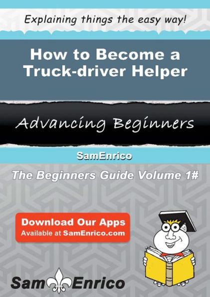 How to Become a Truck-driver Helper