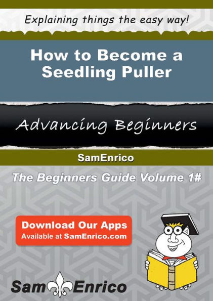 How to Become a Seedling Puller