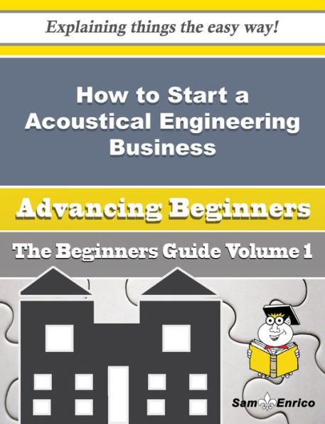 How to Start a Acoustical Engineering Business (Beginners Guide)