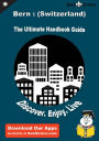 Ultimate Handbook Guide to Bern : (Switzerland) Travel Guide
