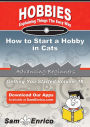How to Start a Hobby in Cats