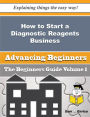 How to Start a Diagnostic Reagents Business (Beginners Guide)
