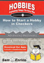 How to Start a Hobby in Checkers
