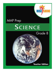 Title: Rise & Shine MAP Prep Grade 8 Science Teacher Edition, Author: Philip W Sedelnik