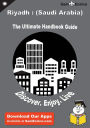 Ultimate Handbook Guide to Riyadh : (Saudi Arabia) Travel Guide