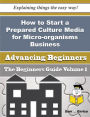 How to Start a Prepared Culture Media for Micro-organisms Business (Beginners Guide)