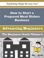 How to Start a Prepared Meat Dishes Business (Beginners Guide)