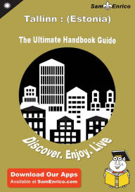 Title: Ultimate Handbook Guide to Tallinn : (Estonia) Travel Guide, Author: Reich Lai