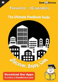 Title: Ultimate Handbook Guide to Toronto : (Canada) Travel Guide, Author: Harlan Lakeshia