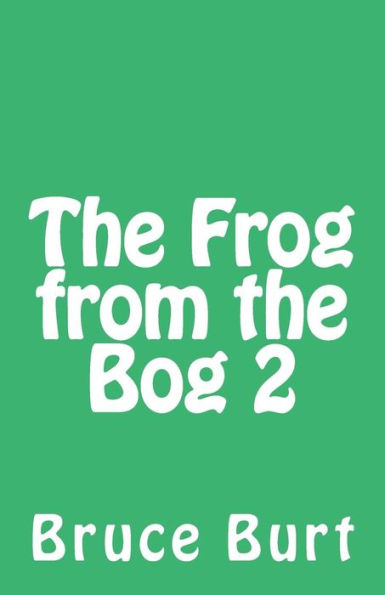 The Frog from the Bog 2