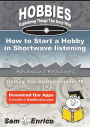 How to Start a Hobby in Shortwave listening