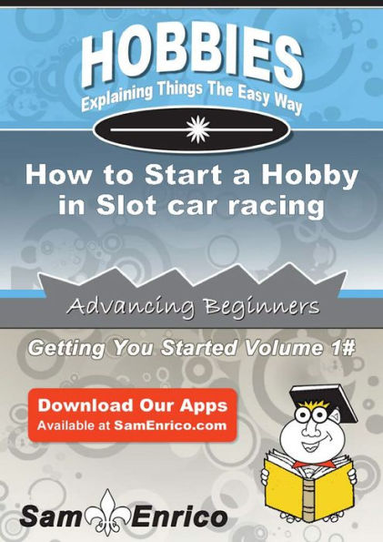 How to Start a Hobby in Slot car racing