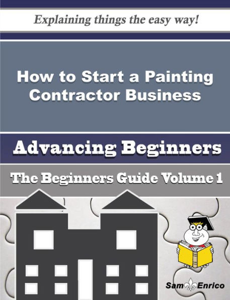 How to Start a Painting Contractor Business (Beginners Guide)