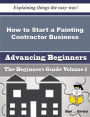 How to Start a Painting Contractor Business (Beginners Guide)