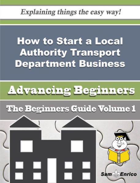 How to Start a Local Authority Transport Department Business (Beginners Guide)