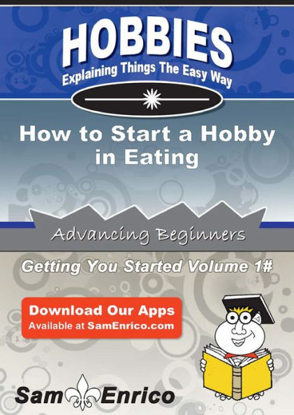 How to Start a Hobby in Eating