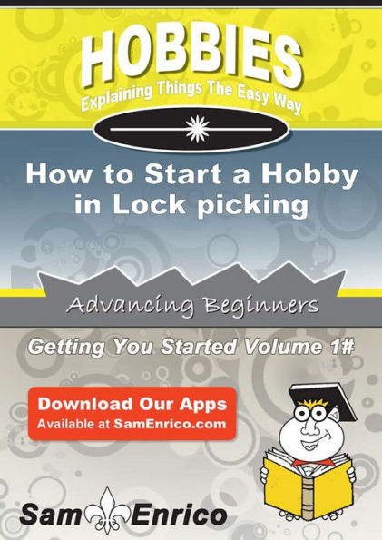 How to Start a Hobby in Lock picking