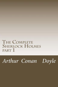 The Complete Sherlock Holmes: part 1