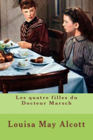 Title: Les quatre filles du Docteur Marsch, Author: G - Ph Ballin