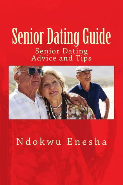 Senior Dating Guide: Senior Dating Advice And Tips