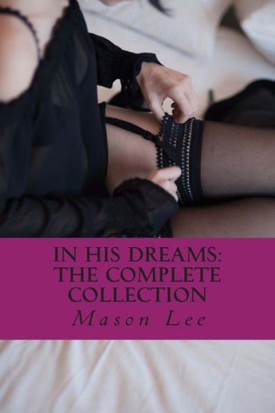 His Dreams: The Complete Collection