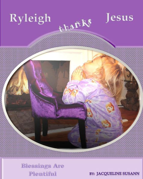 Ryleigh Thanks Jesus: Blessings Are Plentiful