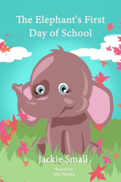 The Elephant's First Day of School