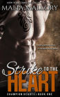 Strike to the Heart - Champion Hearts Book 1