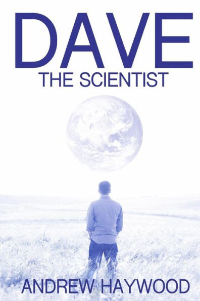 Dave the Scientist