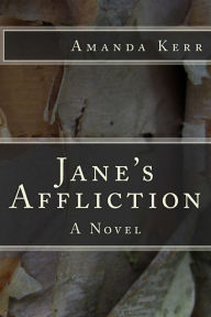Title: Jane's Affliction, Author: Amanda Kerr