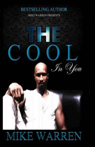 Title: The Cool In You, Author: Mike Warren