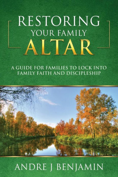 Restoring Your Family Altar