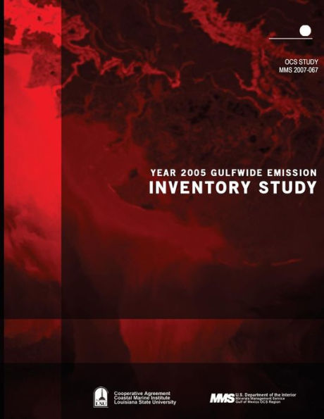 U.S. Department of the Interior Minerals Management Service Gulf of Mexico OCS Region OCS Study MMS 2007-067 Year 2005 Gulfwide Emission Inventory Study