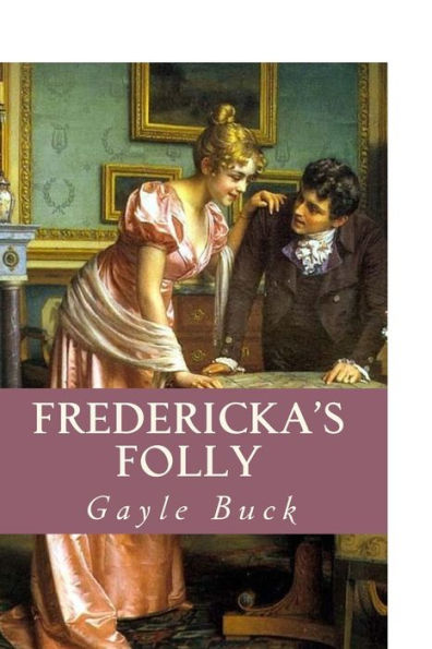 Fredericka's Folly: A rocky road leads to love