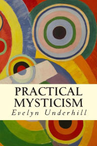 Title: Practical Mysticism, Author: Evelyn Underhill