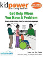 Get Help When You Have a Problem: How to make safety plans for everywhere you go