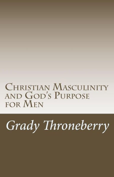 Christian Masculinity and God's Purpose for Men