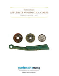 Title: Appunti di numismatica cinese: I Quaderni di laMoneta 2015/1, Author: Simone Ricci