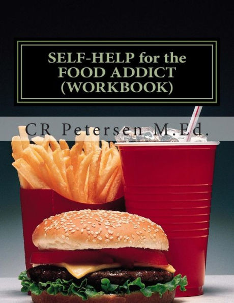 SELF-HELP for the FOOD ADDICT (WORKBOOK)