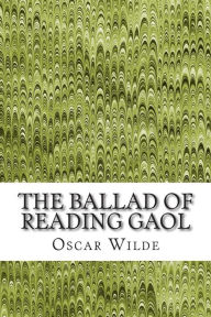 Title: The Ballad of Reading Gaol: (Oscar Wilde Classics Collection), Author: Oscar Wilde