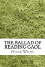 The Ballad of Reading Gaol: (Oscar Wilde Classics Collection)