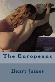 Title: The Europeans, Author: Henry James